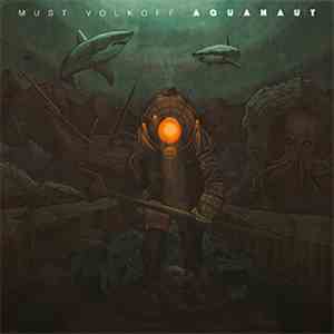 Must Volkoff - Aquanaut
