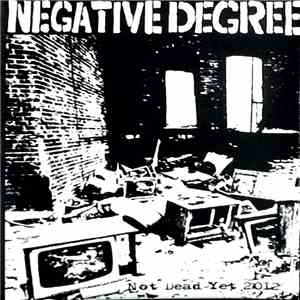 Negative Degree - Not Dead Yet 2012