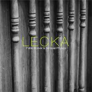 Pablo Bolivar & Sensual Physics - Lecka