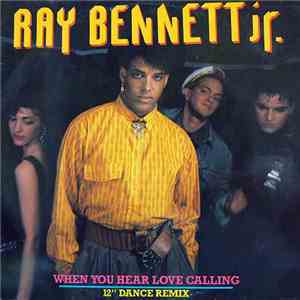 Ray Bennett Jr. - When You Hear Love Calling