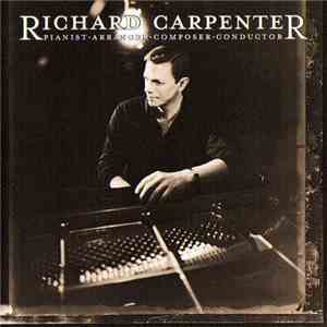 Richard Carpenter - Pianist, Arranger, Composer, Conductor