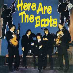 The Boots - Here Are The Boots