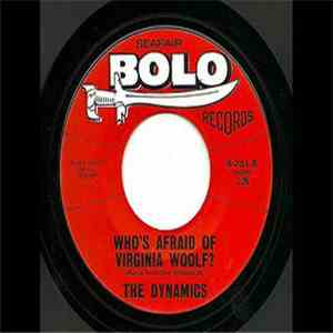 The Dynamics  - Knee Poppin' / Who's Afraid Of Virginia Woolf?