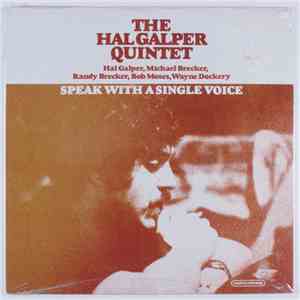 The Hal Galper Quintet - Speak With A Single Voice