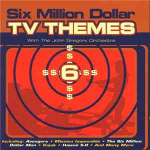 The John Gregory Orchestra - Six Million Dollar TV Themes
