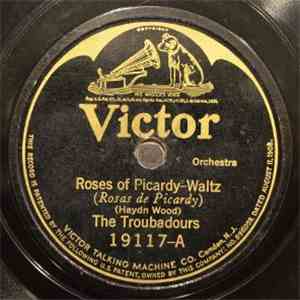 The Troubadours / Green-Arden Orchestra - Roses Of Picardy / Marchéta