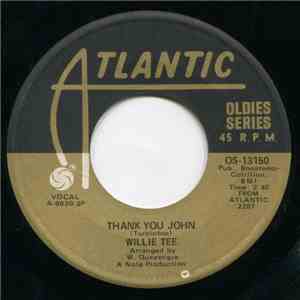 Willie Tee - Thank You John / Dedicated To You
