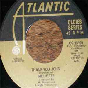Willie Tee - Thank You John / Teasin’ You Again