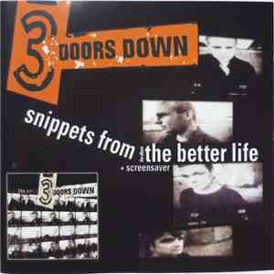3 Doors Down - Snippets From The Better Life