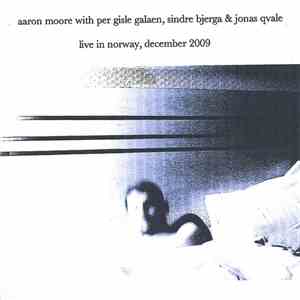 Aaron Moore  With Per Gisle Galaen, Sindre Bjerga & Jonas Qvale - Live In N ...