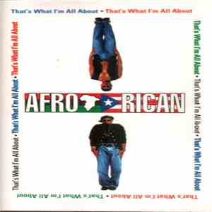 Afro-Rican - That's What I'm All About