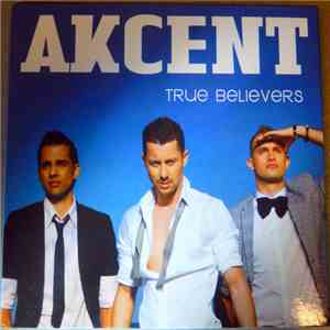 Akcent - True Believers