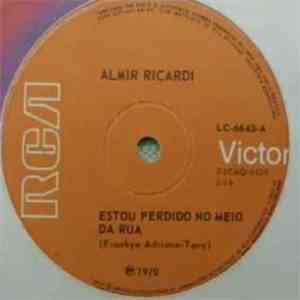 Almir Ricardi - Estou Perdido No Meio Da Rua / Sofro Demais