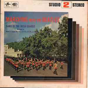 Band Of The Irish Guards - Marching With The Beatles