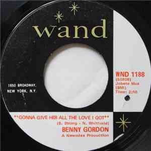 Benny Gordon - Gonna Give Her All The Love I Got / Turn On Your Love Light