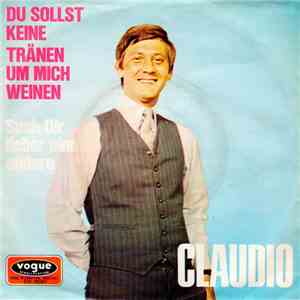 Claudio  - Du Sollst Keine Tränen Um Mich Weinen