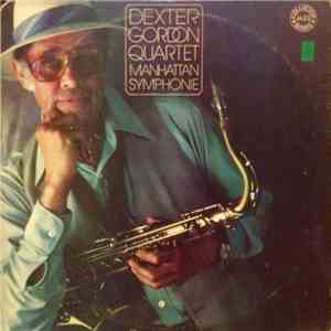 Dexter Gordon Quartet - Manhattan Symphonie