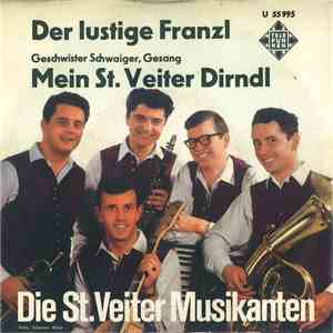 Die St. Veiter Musikanten, Geschwister Schwaiger, Gesang - Der Lustige Fran ...