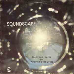 Douglas Lilburn - Soundscape (Electronic Works By Douglas Lilburn)