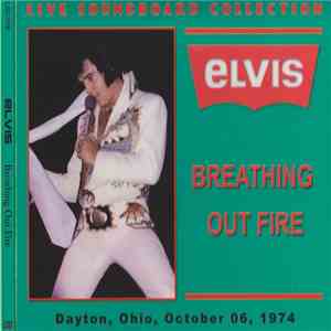 Elvis Presley - Breathing Out Fire