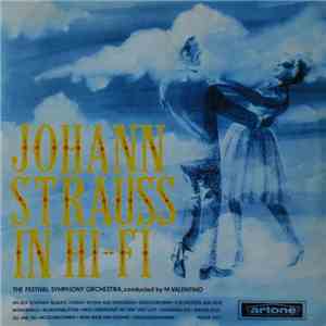 Festival Symphony Orchestra - Johann Strauss In Hi-Fi