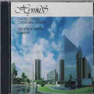 Frederick Swann - Hymns On The Crystal Cathedral Organ