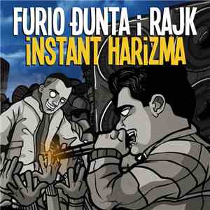 Furio Đunta I Rajk - Instant Harizma