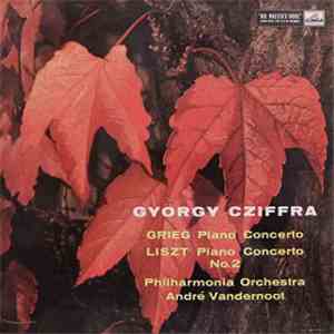 Grieg / Liszt - Cziffra With The Philharmonia Orchestra Conducted By Vander ...