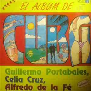 Guillermo Portabales, Celia Cruz, Alfredo De La Fé - El Album De Cuba Volum ...