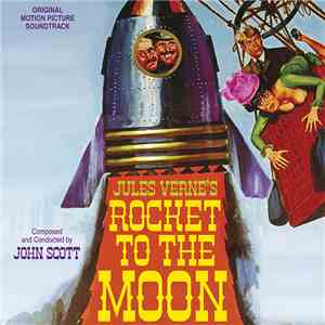 John Scott - Jules Verne's Rocket To The Moon