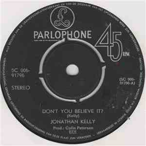 Jonathan Kelly - Don't You Believe It?