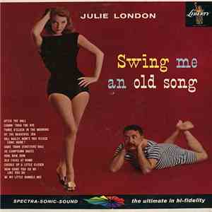 Julie London With Jimmy Rowles And His Orchestra - Swing Me An Old Song