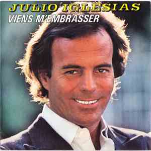 Julio Iglesias - Viens M'Embrasser