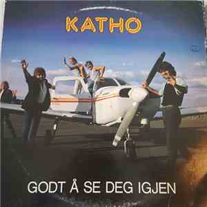 Katho - Godt Å Se Deg Igjen