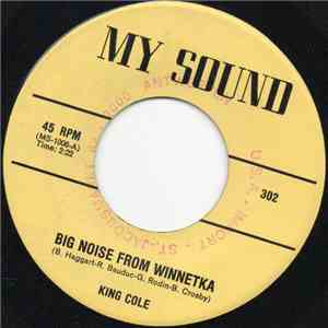 King Cole / Clyde Otis - Big Noise From Winnetka / You Came A Long Way From ...