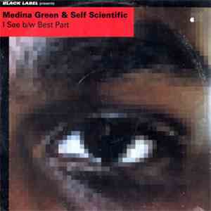 Medina Green & Self Scientific - I See b/w Best Part