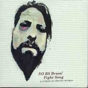 No BS Brass Band - Fight Song: A Tribute to Charles Mingus