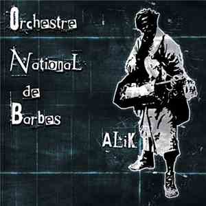 Orchestre National De Barbès - Alik