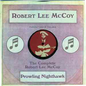 Robert Lee McCoy - Prowling Nighthawk -- The Complete Robert Lee McCoy