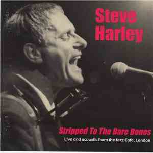 Steve Harley - Stripped To The Bare Bones