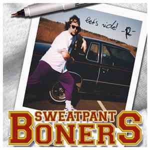Sweatpant Boners - Cruisin' With The Masters