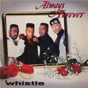 Whistle - Always & Forever