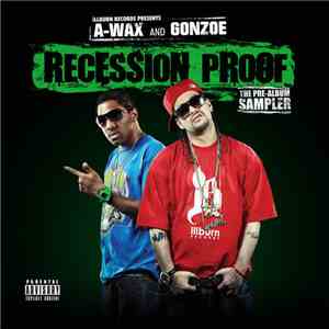 A-Wax & Gonzoe - Recession Proof The Pre-Album Sampler