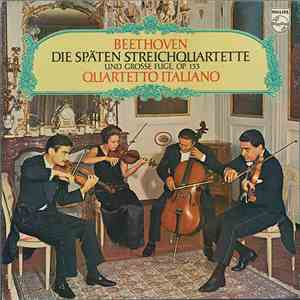 Beethoven - Quartetto Italiano - Die Späten Streichquartette Und Grosse Fug ...