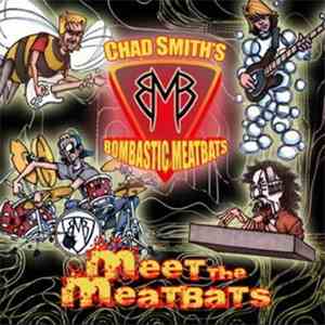 Chad Smith's Bombastic Meatbats - Meet The Meatbats