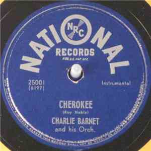 Charlie Barnet And His Orch. - Cherokee / The New Red Skin Rhumba