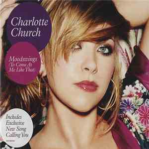 Charlotte Church - Moodswings (To Come At Me Like That)