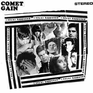 Comet Gain - I Never Happened