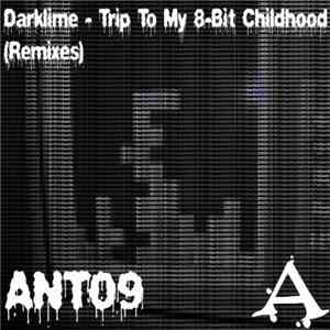 Darklime - Trip To My 8​-​Bit Childhood (Remixes)
