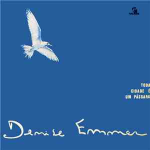 Denise Emmer - Toda Cidade É Um Pássaro